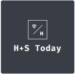 H+S Today